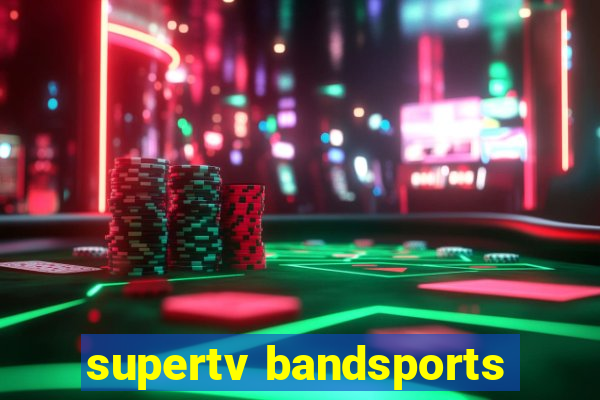 supertv bandsports